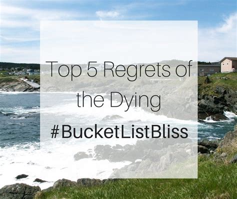 Top 5 Regrets of the Dying: Our Bucket List | Dashboard Living