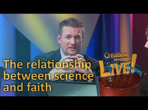 The Relationship Between Faith And Science · Videos ·