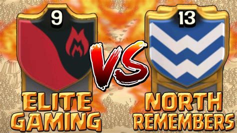 Who Wins Elite Gaming Vs North Remembers Cwl Week 3 Th9 And Th10 War Attacks In Clash Of Clans