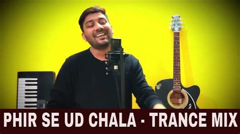 Phir Se Ud Chala Cover Version Mitrashankar Trance Mix