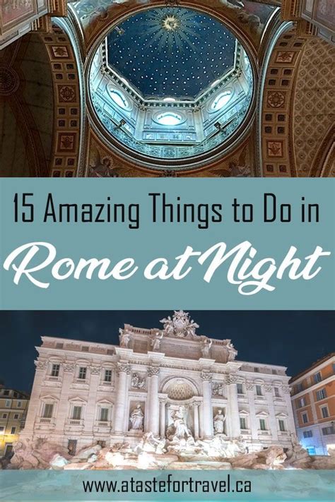 18 Top Things To Do In Rome At Night Artofit