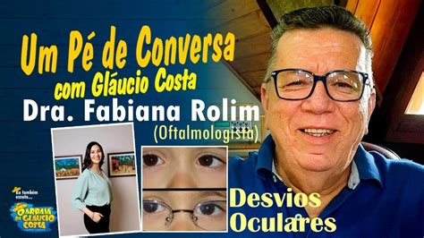 Dra Fabiana Rolim Oftalmologista Fala Sobre Desvios Oculares Youtube