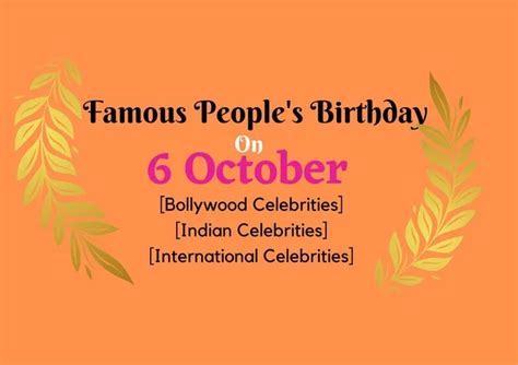 Famous People's Birthday on 6 October | Bollywood Product