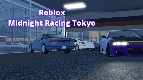 Roblox Midnight Racing Tokyo Youtube