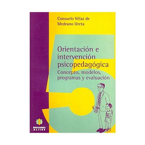 Orientación e intervención psicopedagógica Concepto modelos