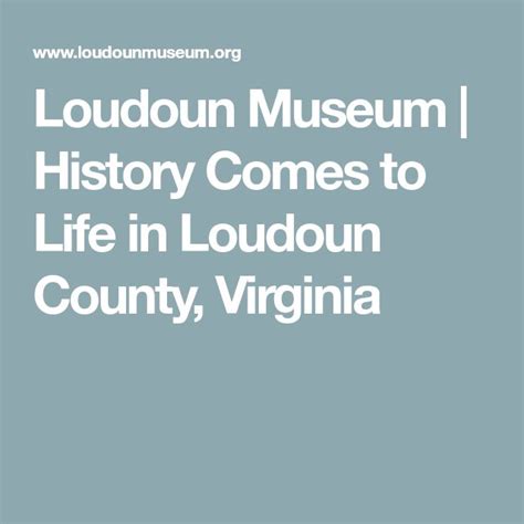 Loudoun Museum | History Comes to Life in Loudoun County, Virginia ...