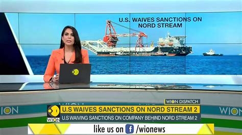 United States Waiving Sanctions On Company Behind Nord Stream World