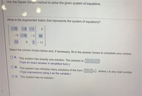 Solved Use The Gauss Jordan Method To Solve The Given System