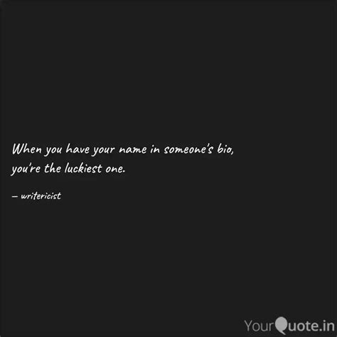 When You Have Your Name I Quotes Writings By Sanchit Khattar