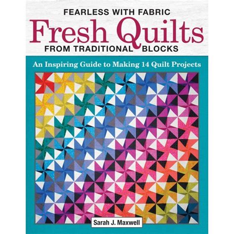 Fresh Quilts From Traditional Blocks