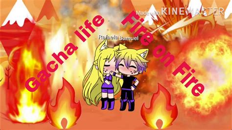 Fire On Fire Tradução Gacha Life Youtube