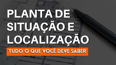 PLANTA DE SITUAÇÃO E LOCALIZAÇÃO GUIA DO BÁSICO AO AVANÇADO YouTube