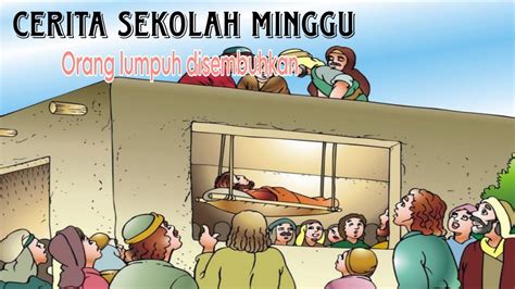 Orang Lumpuh Di Sembuhkan Cerita Sekolah Minggu Youtube