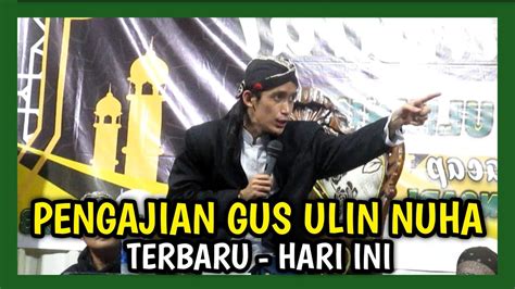 Gus Ulin Nuha Terbaru Pengajian Akbar Halal Bihalal