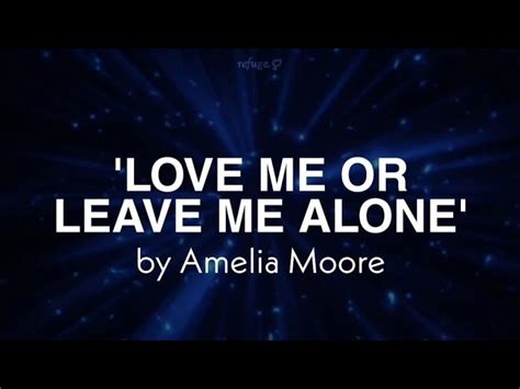 Amelia Moore - Love Me or Leave Me Alone | Lyrics Chords - Chordify