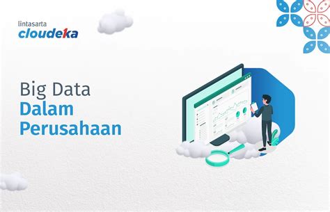 Pengertian Big Data Manfaat Dan Cara Kerjanya 54 OFF