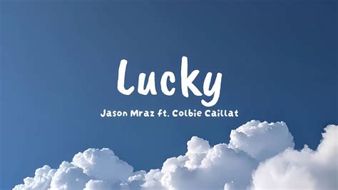 Lucky Jason Mraz Ft Colbie Caillat Lyrics Youtube