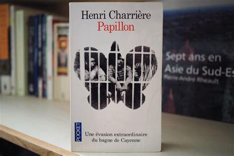 Papillon Le Livre Qui Ma à Jamais Donné La Piqûre Du Voyage Voyager