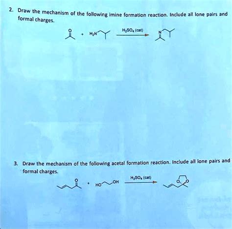 Solved Draw The Mechanism Of The Following Imine Formation Reaction