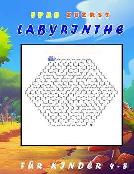 Spaß zuerst Labyrinthe für Kinder 4 8 book