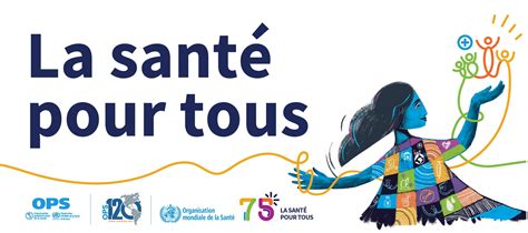 Journée mondiale de la santé 2023 La santé pour tous OPS OMS