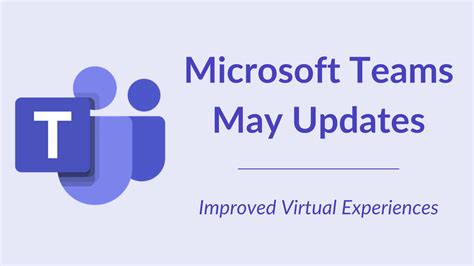 Microsoft Teams May 2021 Updates | StitchDX Blog