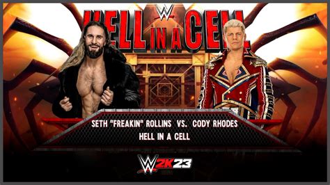 WWE 2K23 Seth Freakin Rollins Vs Cody Rhodes Hell In A Cell