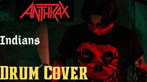 Anthrax Indians Drum Cover YouTube