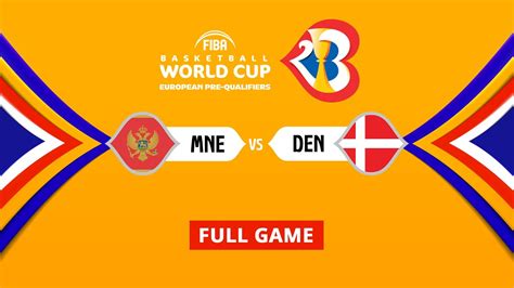 Montenegro V Denmark Full Game FIBA Basketball World Cup 2023