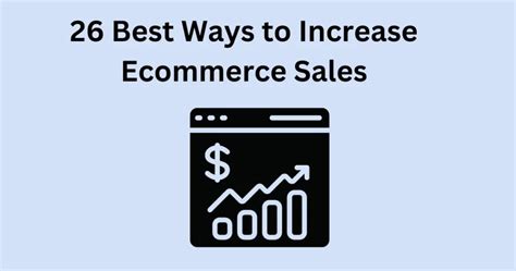 How To Increase Ecommerce Sales In Practical Tips