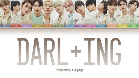 SEVENTEEN 세븐틴 Darl ing Lyrics Color Coded YouTube