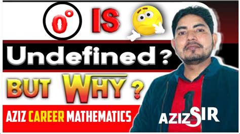 0 0 0 Raised To Power 0 Equals Maths Concept BY AZIZ SIR