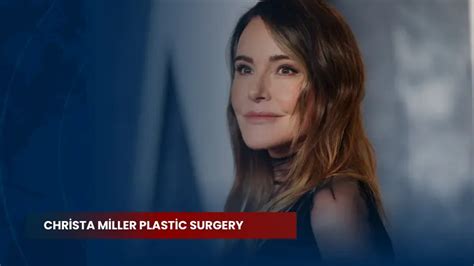 Christa Miller Plastic Surgery Before And After