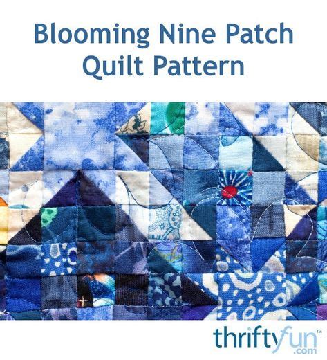 Blooming Nine Patch Quilt Pattern Catalog Of Patterns