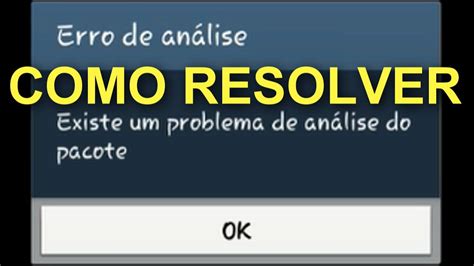 Como Tirar Erro De Analise Do Pacote Dos App E Jogos YouTube