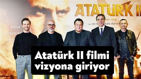 Atat Rk Ii Filmi Vizyona Giriyor Ba Ms Z Kocaeli