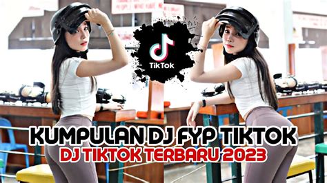 Kumpulan Dj Fyp Tiktok 2022 Sound Kane Jedag Jedug Full Bass Terbaru