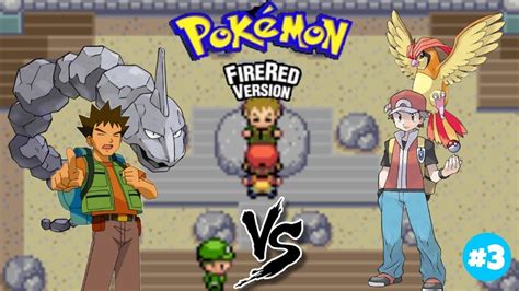 I DEFEATE BROCK AND GET BOULDERBADGE POKEMON FIRE RED VERSION