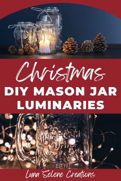 Create Your Diy Christmas Mason Jar Luminaries Luna Selene Creations