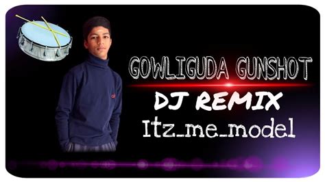 Gowliguda Gunshot Song Dj Remix Trending Model Subscribe Edit