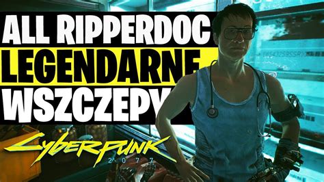 Cyberpunk 2077 Wszystkie Legendarne I Ikoniczne Wszczepy LOKACJE