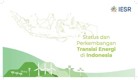 Iesrinfographicstatus Dan Perkembangan Transisi Energi Di Indonesia Page 001 Iesr