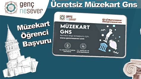 Ücretsiz Müze Kart Gns Ücretsiz Müze Kart Nasıl Alınır Müzekart