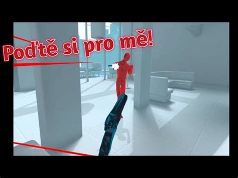 SUPERHOT Vr Jdou po mě PG 549 YouTube