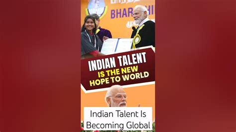 Indian Talent Is Showing India Story To The World In Every Sector