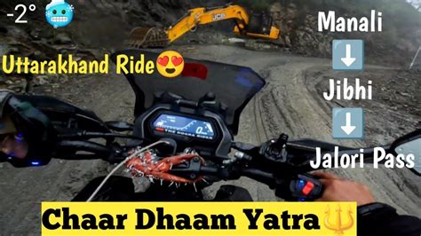 Uk Chardhaam Ride Starts Day Manali Jibhi Jalori Pass