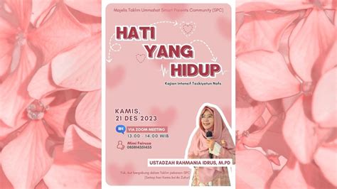 Hati Yang Hidup Bersama Ustadzah Rahmania Idrus M Pd Youtube