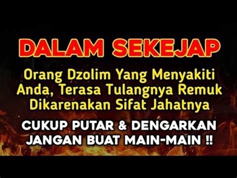 Hancurkan Orang Yang Dzolim Kepada Kita Doa Untuk Orang Dzolim Yang