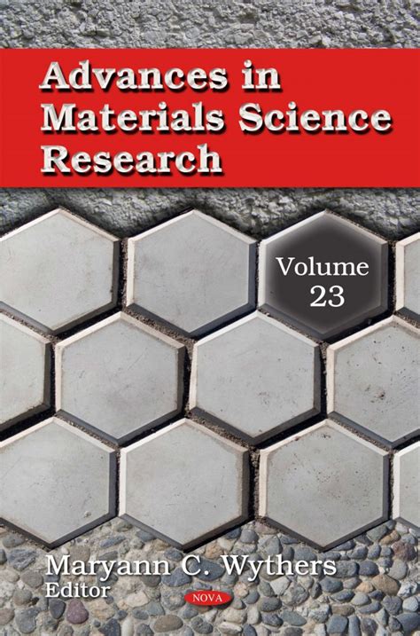 Advances In Materials Science Research Volume 23 Nova Science Publishers