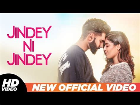 Jindey Ni Jindey Official Video Parmish Verma Wamiqa Gabbi Kamal Heer